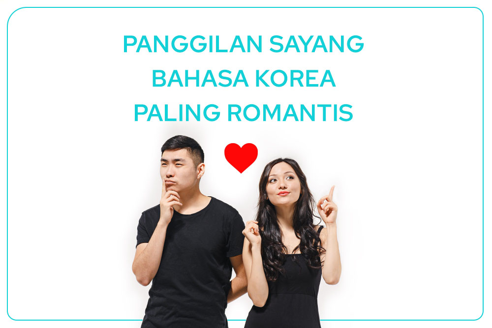 panggilan sayang dalam bahasa korea paling romantis