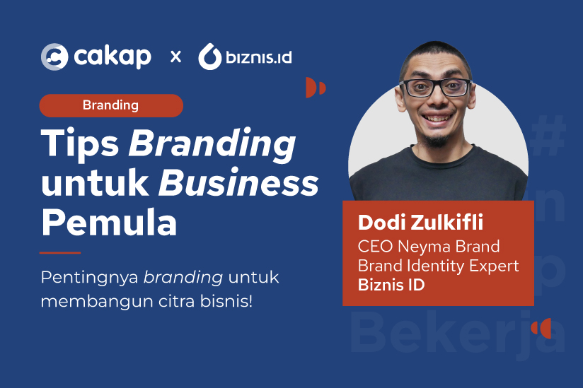 cakap-upskill-x-biznis.id-belajar-branding-untuk-pemula