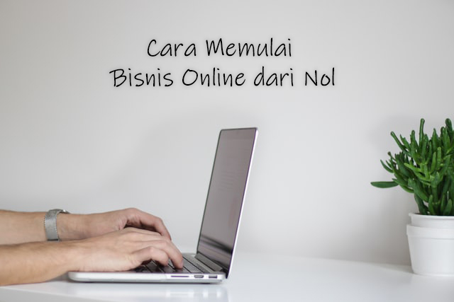 cara memulai bisnis online dari nol