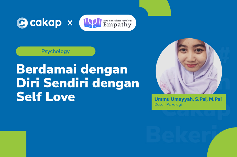 cakap-upskill-x-biro-psikologi-empathy-self-love